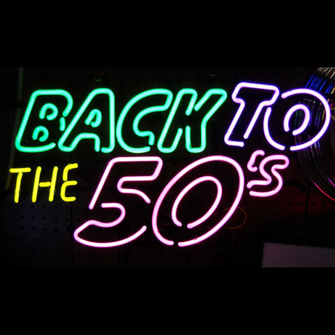 Back To The 50'S Neon Sign